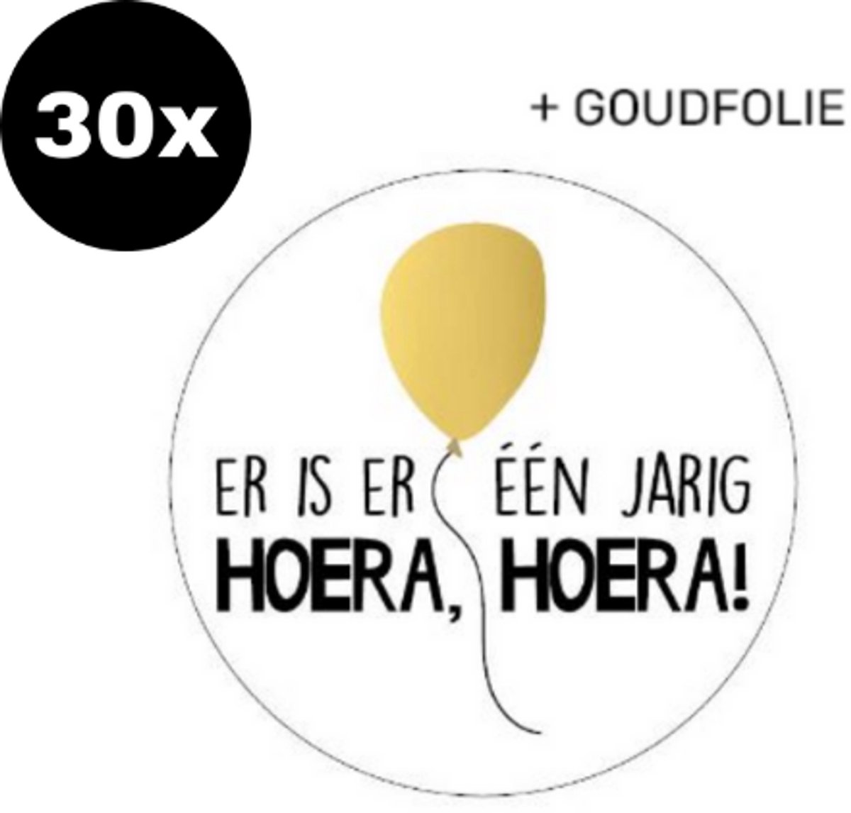 30x ZOETTT Er is er een jarig hoera hoera! | Wit | Goudfolie ballon | 40 mm | Traktatiesticker Hoera | Cadeausticker | Sluitzegel | Sluitsticker | Traktatie - Verjaardag - Feest | Kinder traktatie